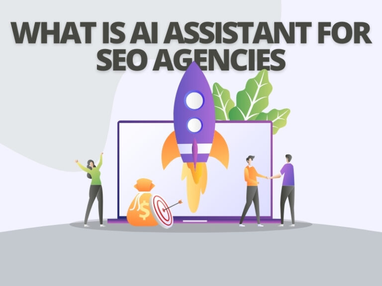What is an AI assistant for SEO Agencies?